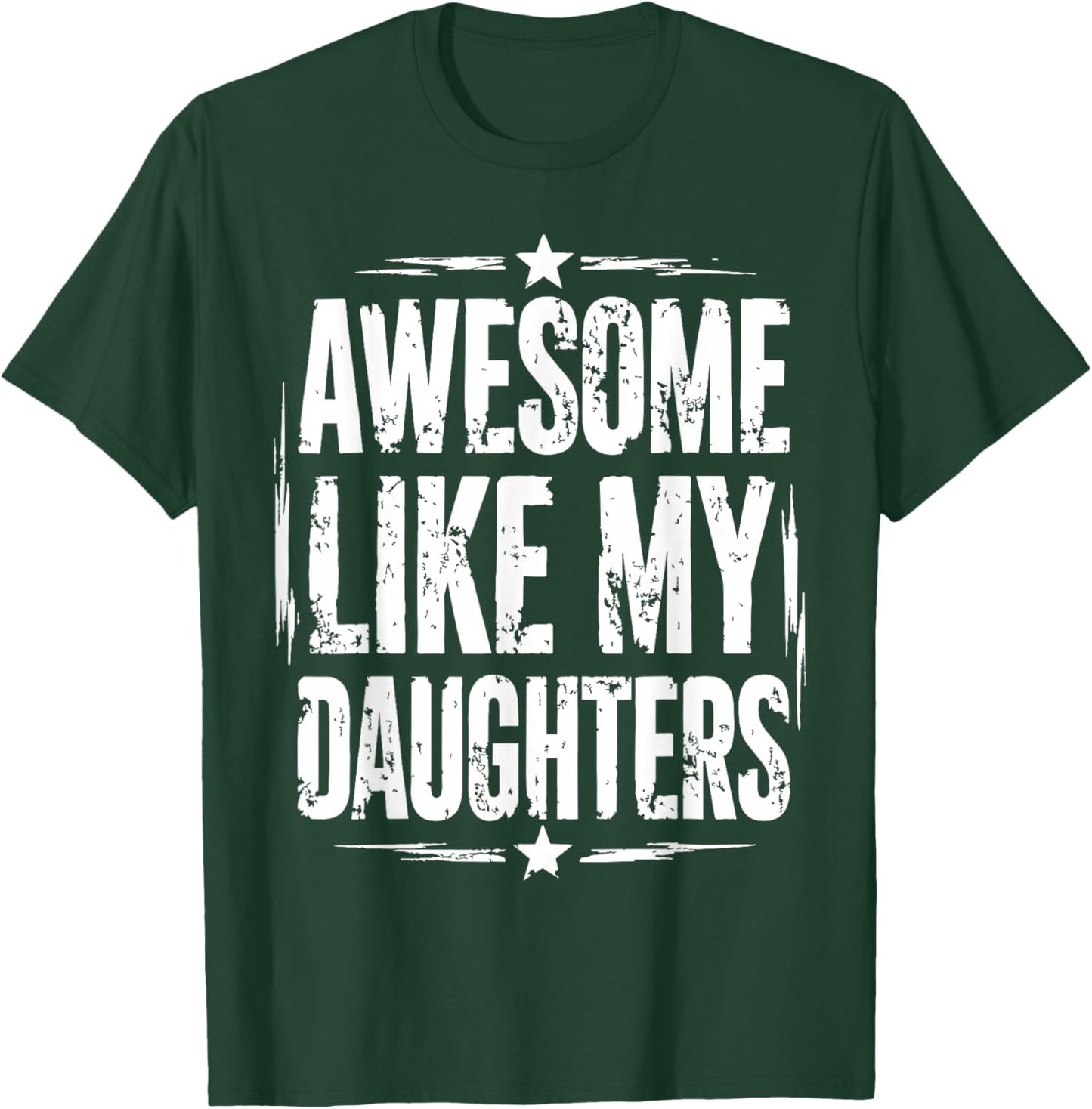 Awesome Like My Daughters Dad Fathers Day Birthday Funny Men T-Shirt - T-Shirt | Forest