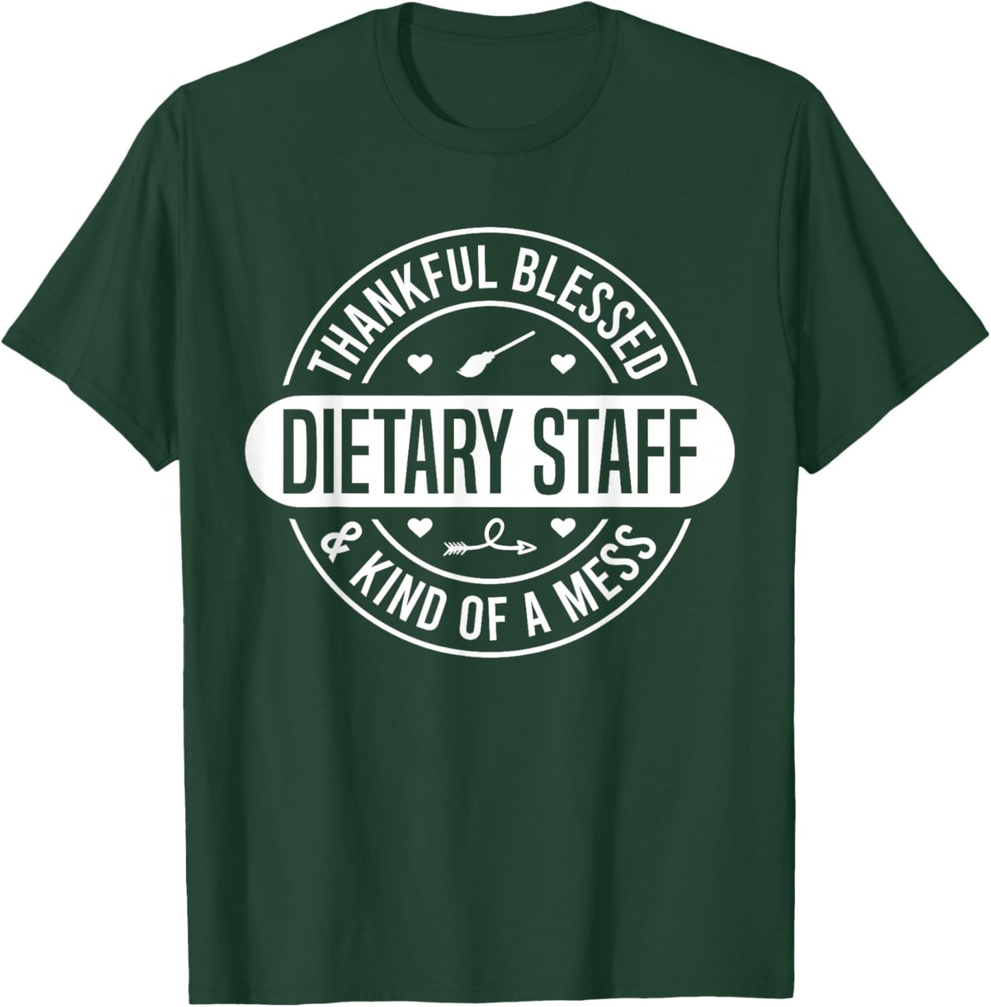Dietary Week Staff Food Service Appreciation Week Dietary T-Shirt - T-Shirt | Forest