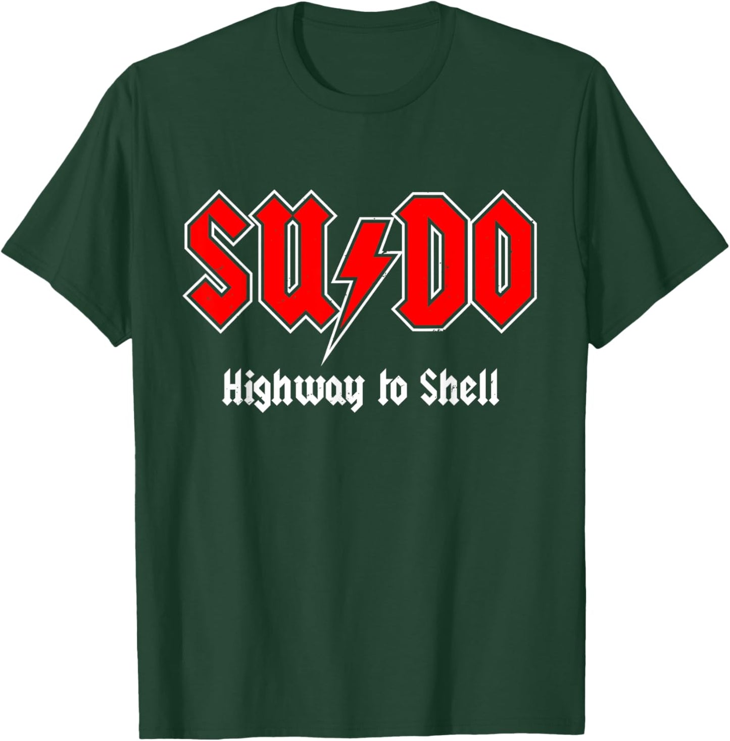 Sudo Highway to Shell - Root User Programmer Coding Humor T-Shirt - T-Shirt | Forest