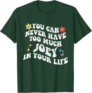 Retro Groovy You Can Never Have Too Much JOEY In Your Life T-Shirt - T-Shirt | Forest