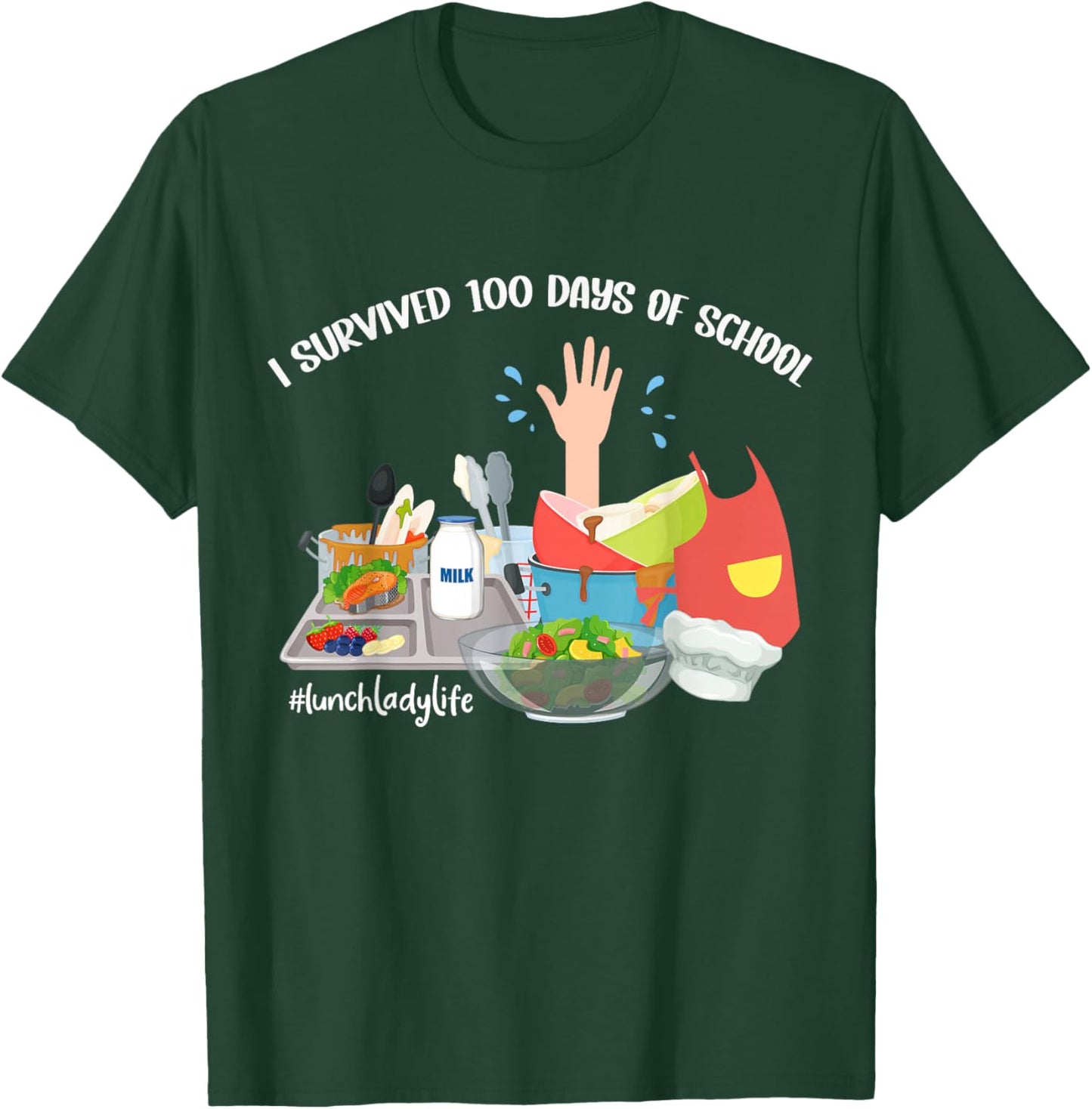 I Survived 100 Days of School funny Lunch Lady Cafeteria T-Shirt - T-Shirt | Forest