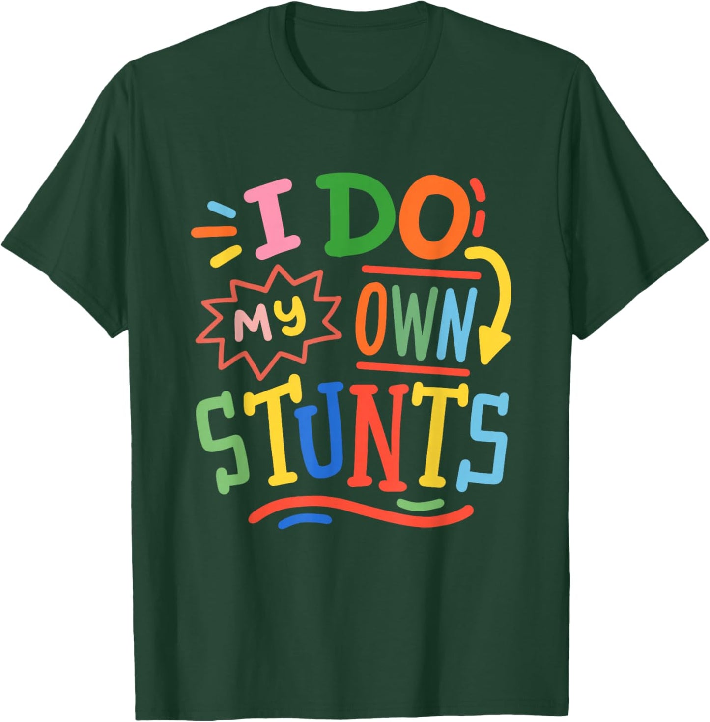 Retro Funny Toddler Kids Cute Boys Girls I Do My Own Stunts T-Shirt - T-Shirt | Forest