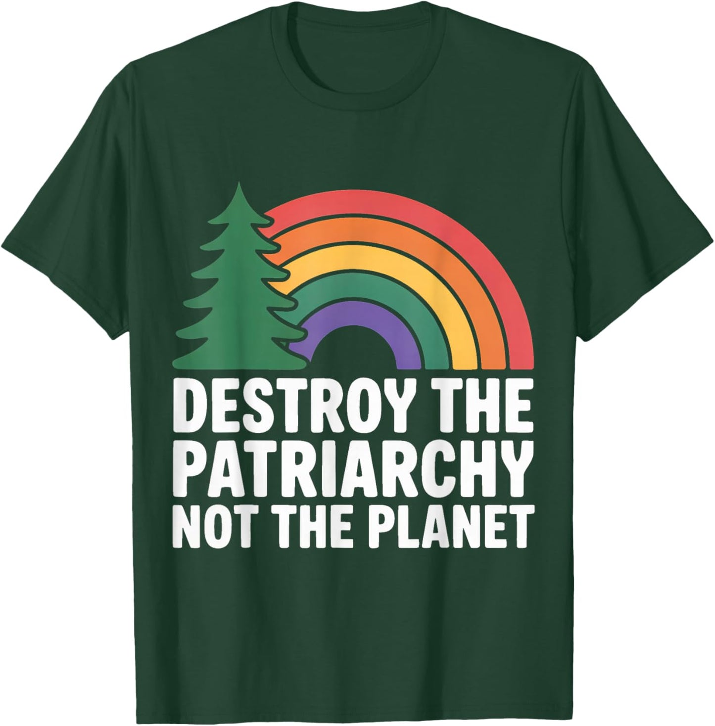 Feminismus Destroy The Patriarchy Not The Planet Feminist T-Shirt - T-Shirt | Forest