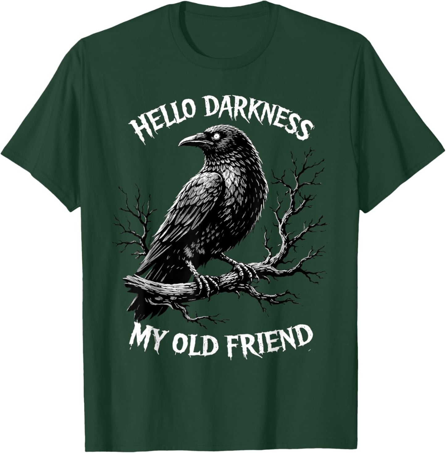 Hello Darkness My Old Friend Crow Lover Funny Gothic Raven T-Shirt - T-Shirt | Forest