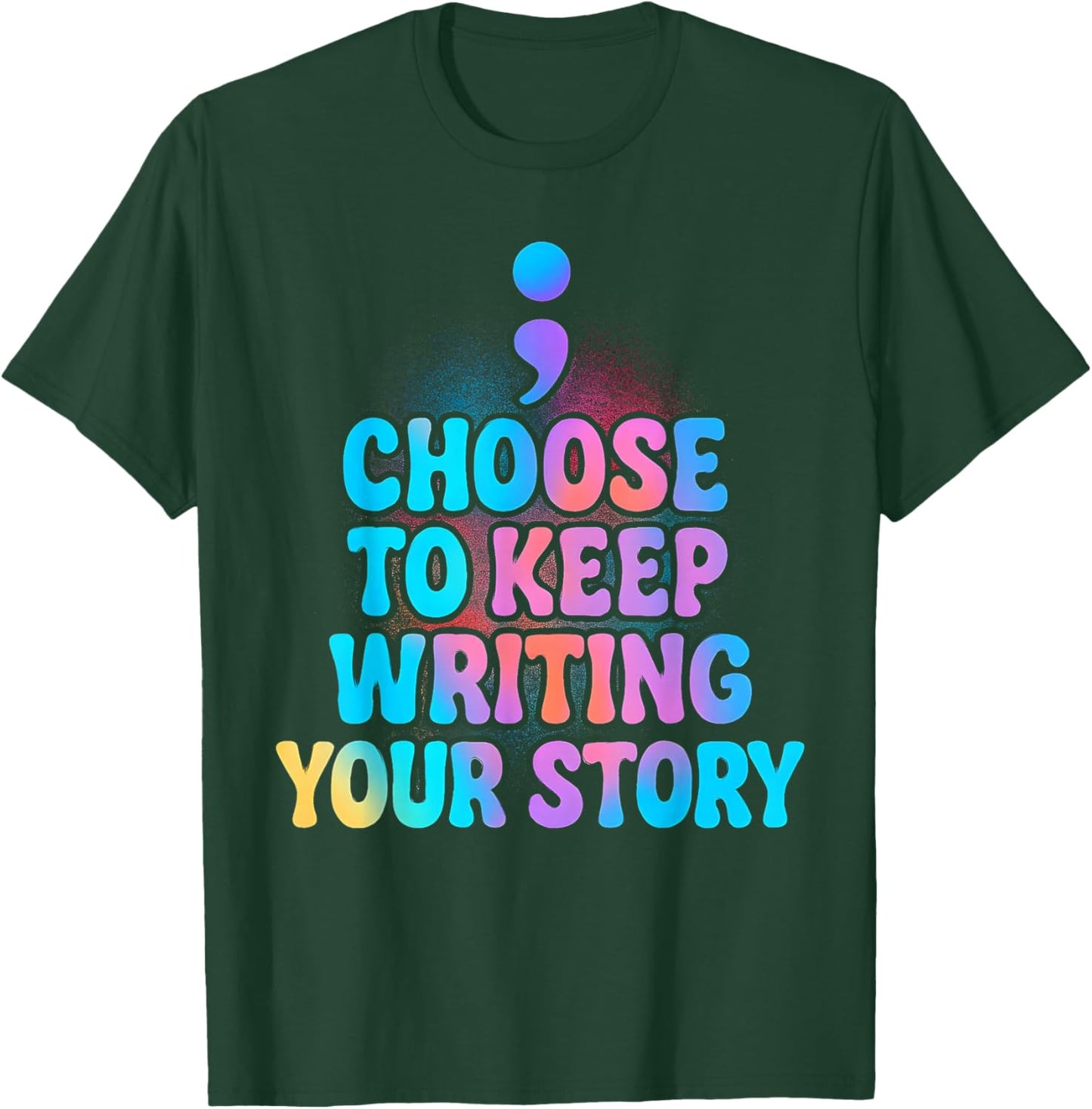 Choose to Keep Writing Your Story Inspirational Quote Groovy T-Shirt - T-Shirt | Forest