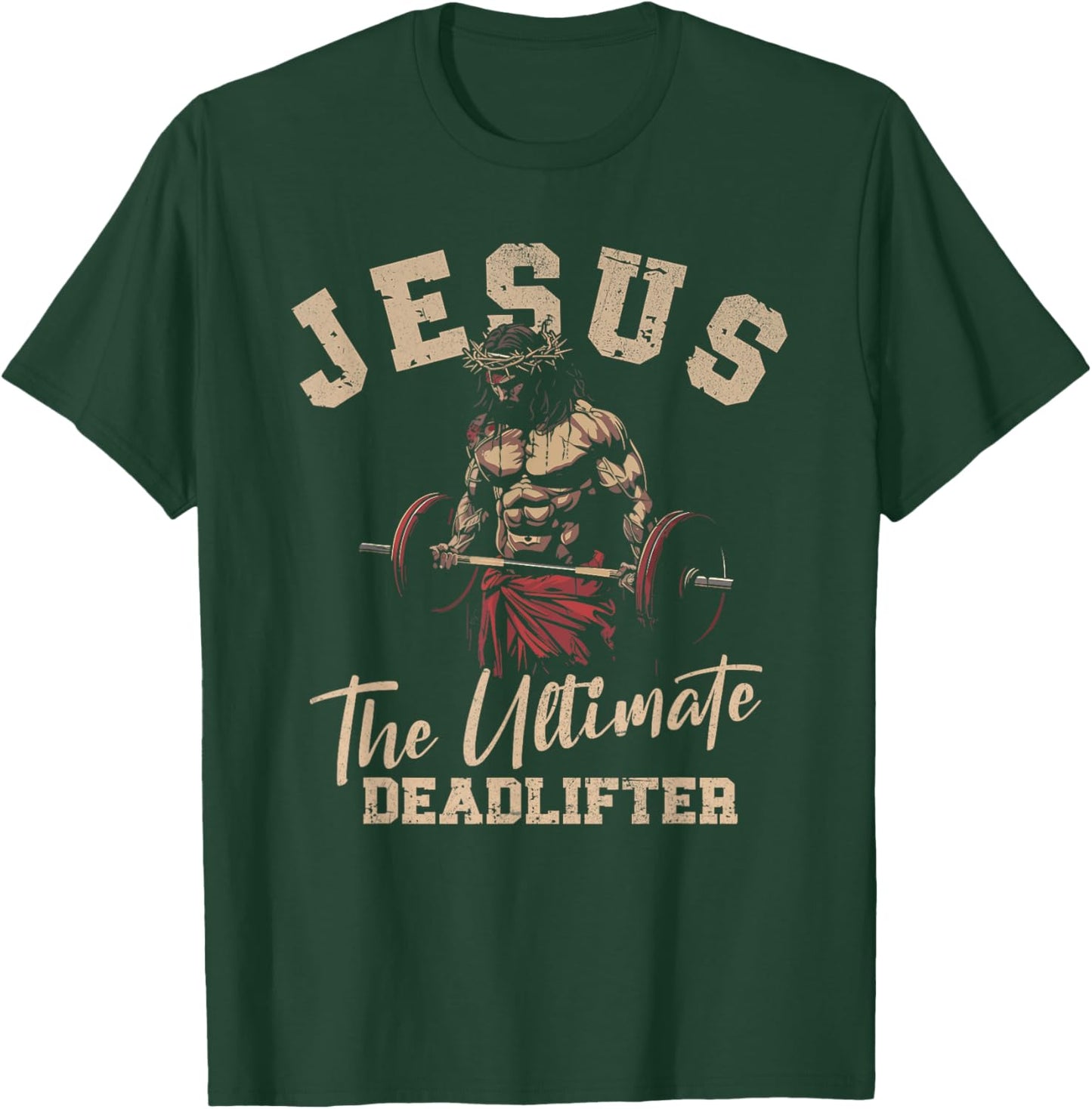 Fitness Funny Vintage Jesus The Ultimate Deadlifter T-Shirt - T-Shirt | Forest