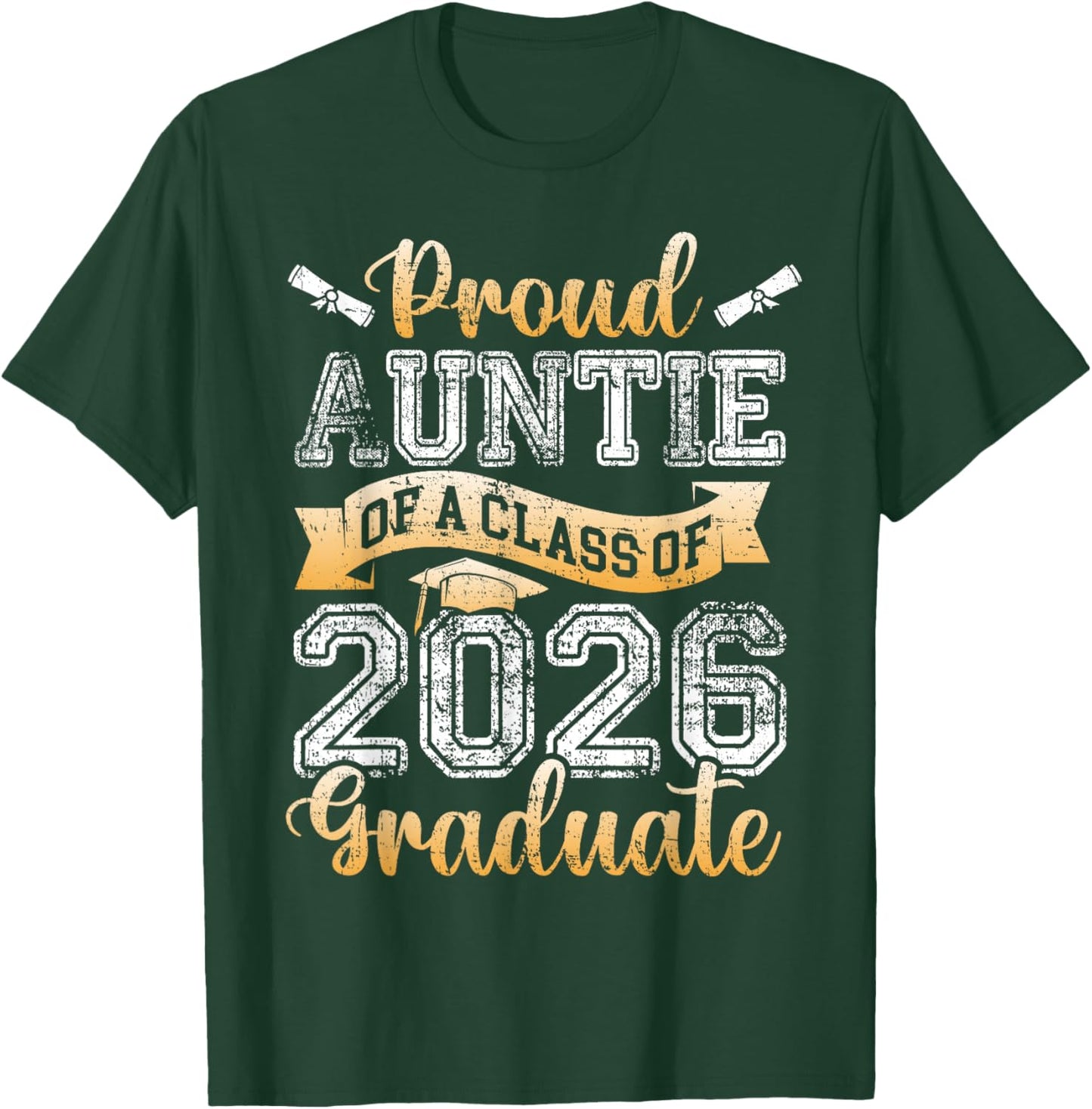 Graduate Proud Auntie of A Class 2026 Senior Graduation T-Shirt - T-Shirt | Forest