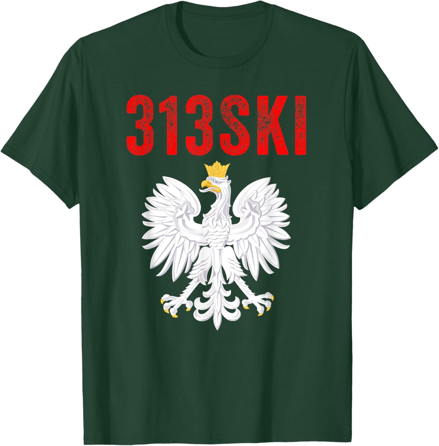 313SKI Detroit Michigan Area Code 313 Polska Polish Pride T-Shirt - T-Shirt | Forest
