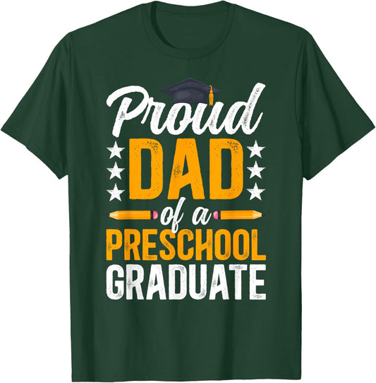 Proud Dad of A Preschool Graduate Dad Pre-K Grad Dad T-Shirt - T-Shirt | Forest