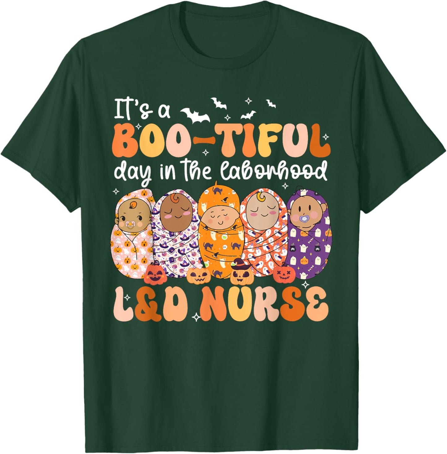 It's BOO-TIFUL Day in The Laborhood L&D Nurse Halloween T-Shirt - T-Shirt | Forest
