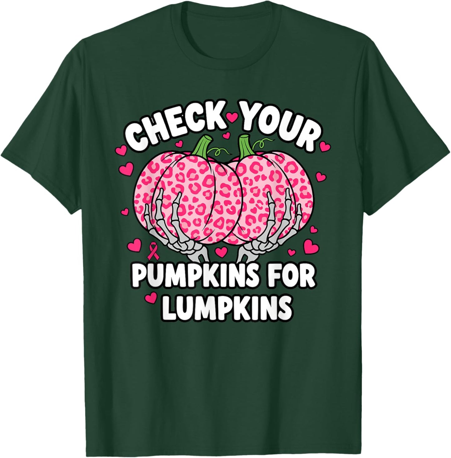 Breast Cancer Awareness Check Your Pumpkins for Lumpkins T-Shirt - T-Shirt | Forest