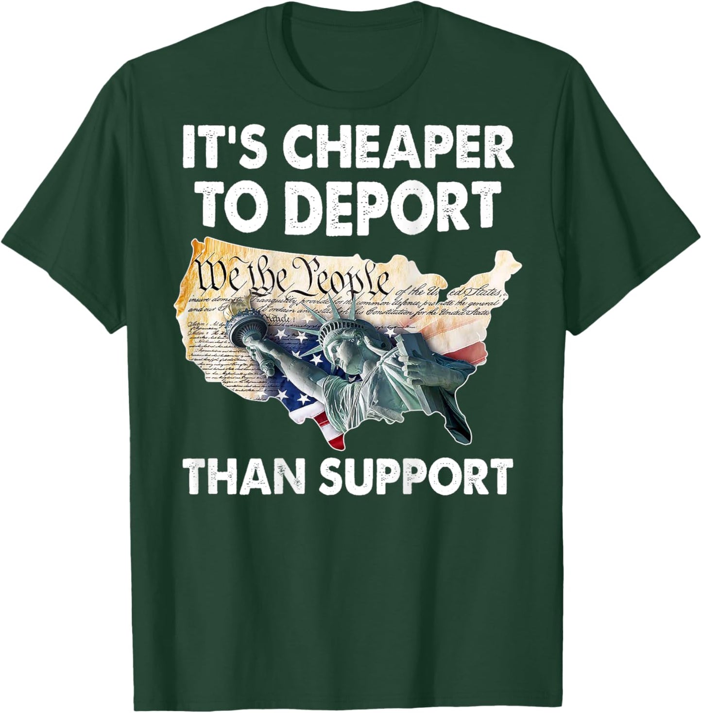 It's Cheaper To Deport Than Support (on back) T-Shirt - T-Shirt | Forest