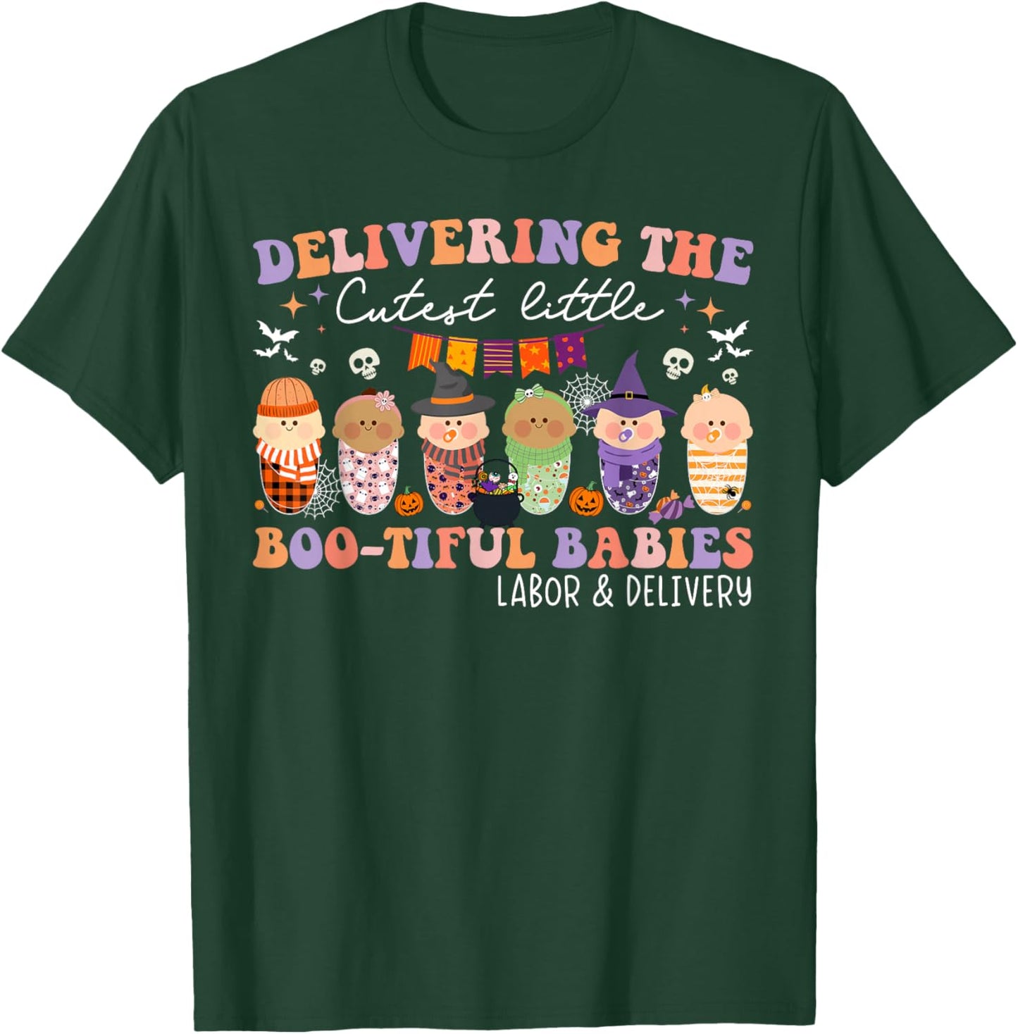 Delivering Bootiful Babies Labor & Delivery Nurse Halloween T-Shirt - T-Shirt | Forest