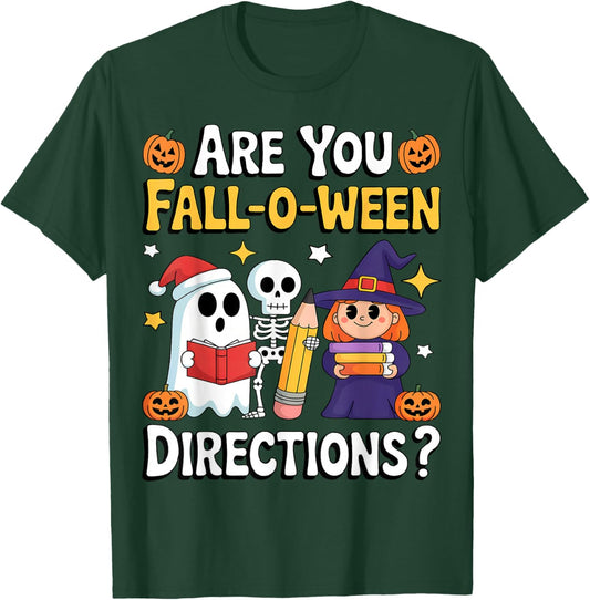 are You Fall O Ween Directions Funny Halloween Teacher Ghost T-Shirt - T-Shirt | Forest