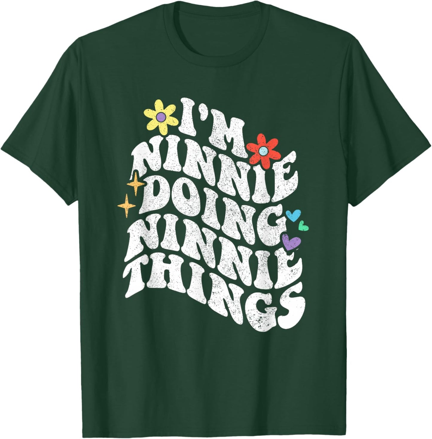 Retro Groovy Im Ninnie Doing Ninnie Things Funny Mother's T-Shirt - T-Shirt | Forest