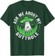 Alien Ask Me About My Butthole SciFi Humor Men T-Shirt - T-Shirt | Forest
