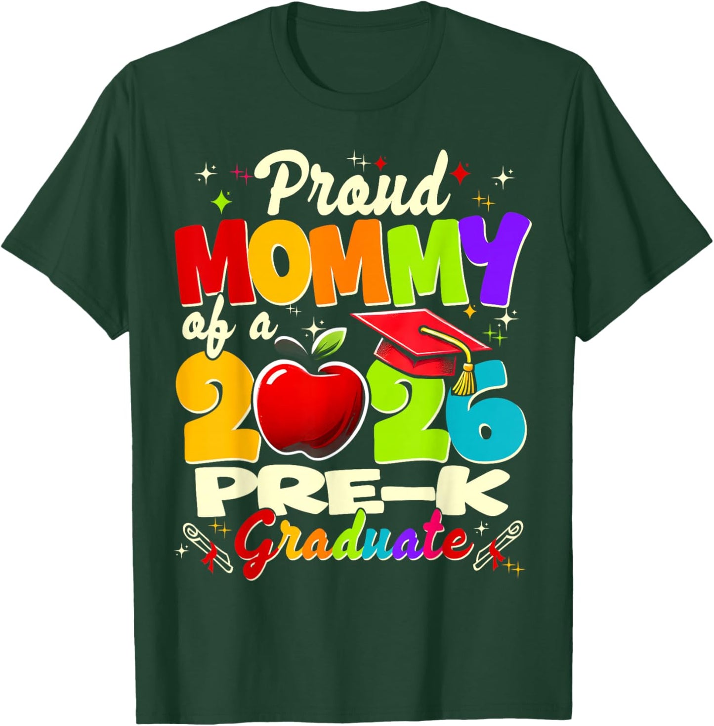 Proud Mommy of 2026 Pre-K Graduate Mothers Day Graduation T-Shirt - T-Shirt | Forest