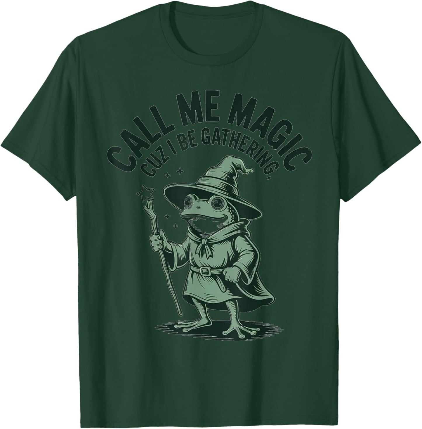 Call Me Magic Cuz I Be Gathering, Funny Wizard Frog Meme T-Shirt - T-Shirt | Forest