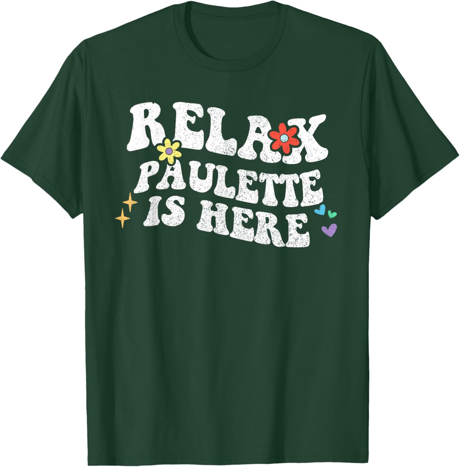 Retro Groovy Relax PAULETTE Is Here Funny Mother's Day Name T-Shirt - T-Shirt | Forest