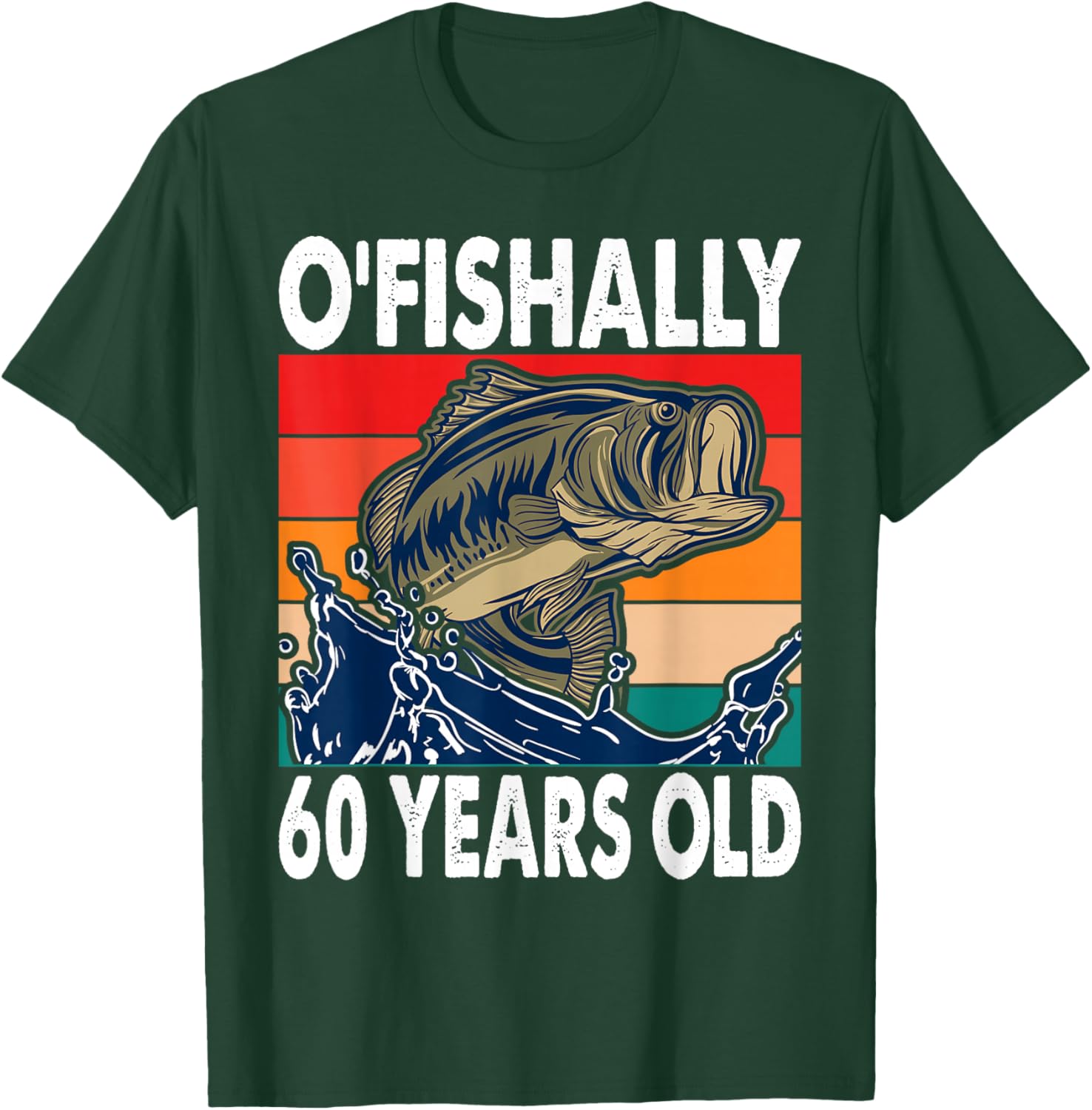 O'Fishally 60 Years Old Fishing Birthday Theme Party 60th T-Shirt - T-Shirt | Forest