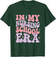 In My Nursing School Era Nurse Nursing Student Era T-Shirt - T-Shirt | Forest