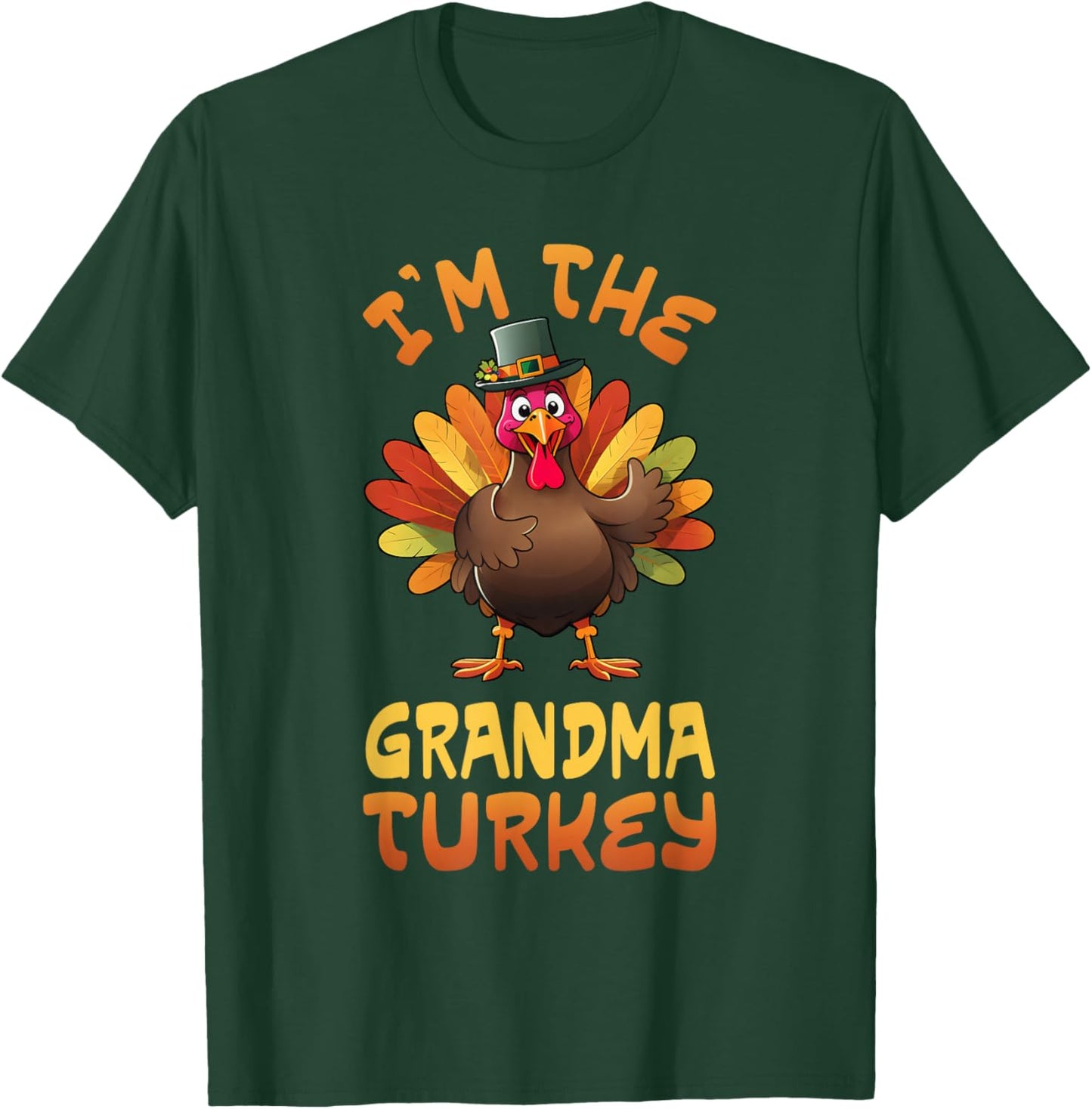 I'm The Grandma Turkey Funny Thanksgiving Family Matching T-Shirt - T-Shirt | Forest