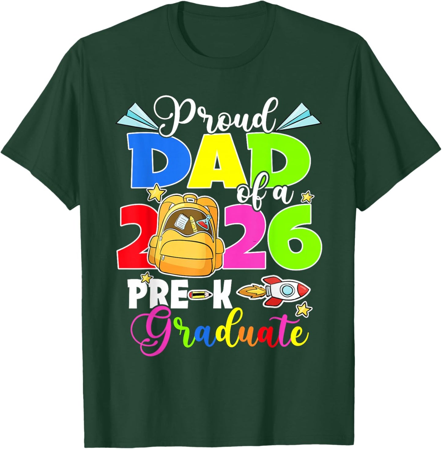 Proud Dad of 2026 Pre-K Graduate Mothers Day Graduation T-Shirt - T-Shirt | Forest