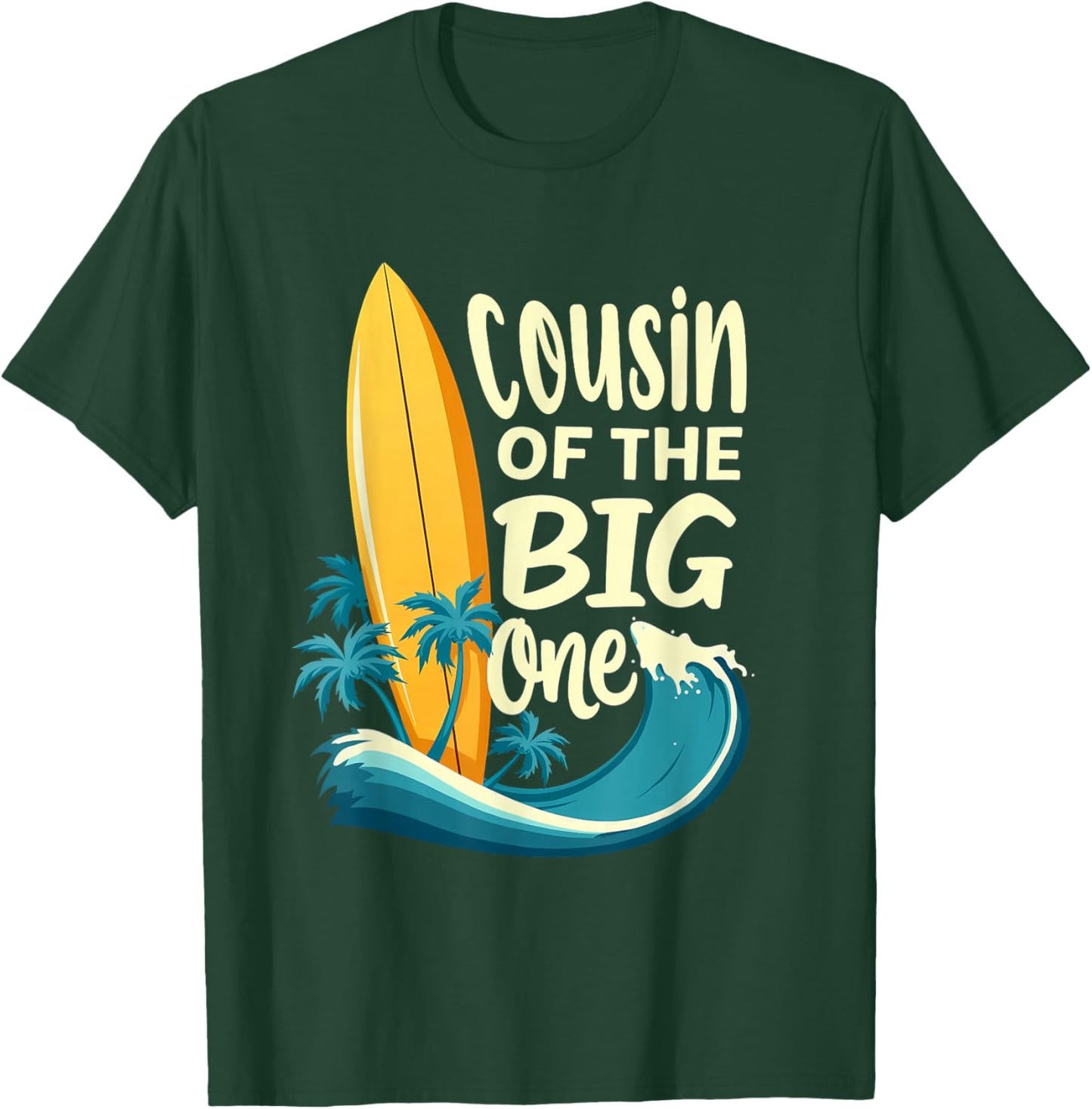 1st Birthday Surfer Cousin of The Big One Surfing T-Shirt - T-Shirt | Forest