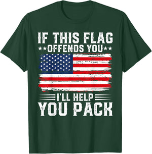 Patriotic Fourth of July Store If This Offends You I'll Help You Pack USA American Flag , Small, Black T-Shirt - T-Shirt | Forest