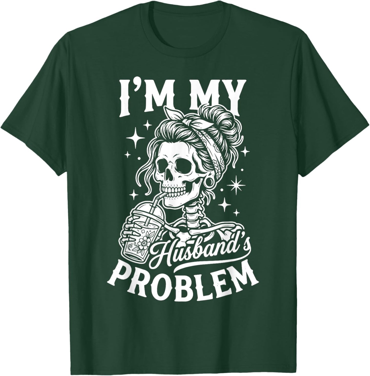 I'm My Husband's Problem T-Shirt - T-Shirt | Forest