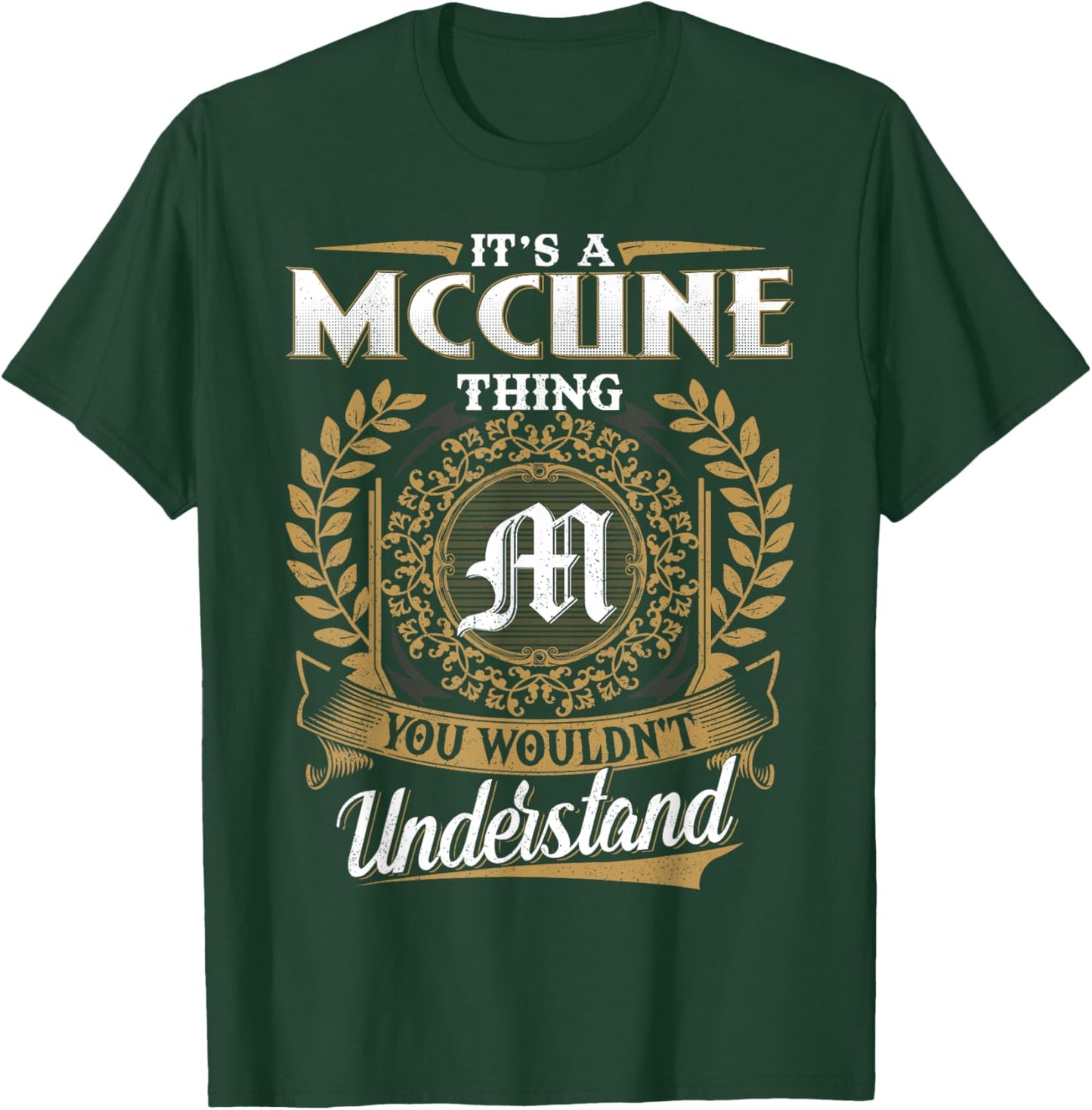 It's A MCCUNE Thing You Wouldn't Understand Name Classic T-Shirt - T-Shirt | Forest