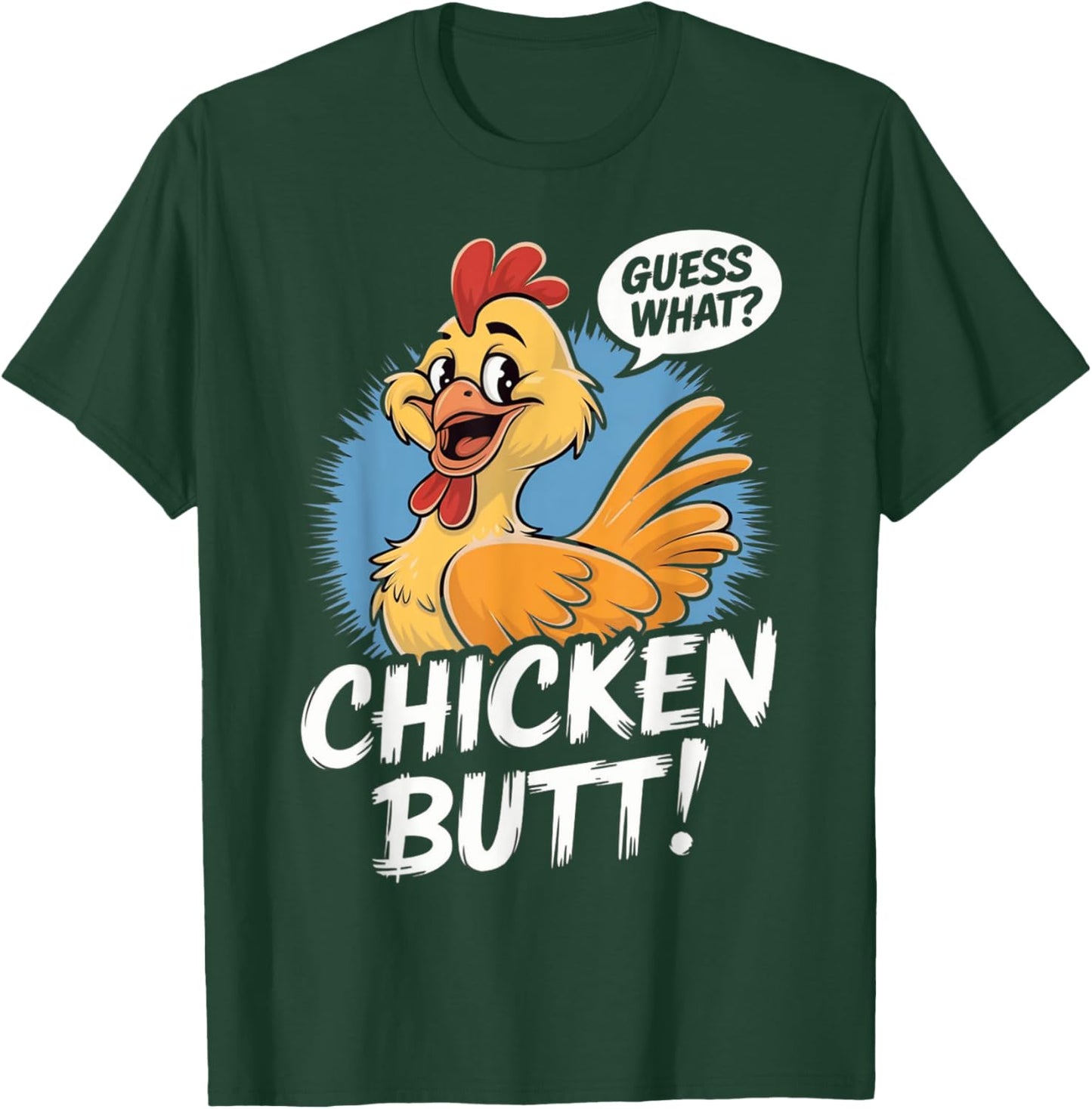 Funny Meme Guess What Chicken Butt Hilarious Chicken Saying T-Shirt - T-Shirt | Forest