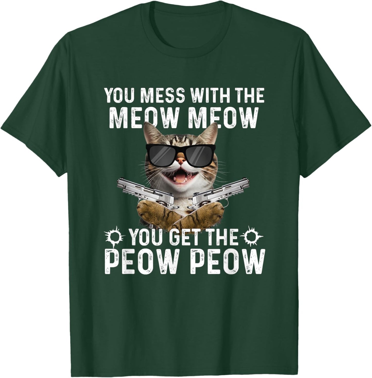 You Mess With The Meow Meow - Cat Lover Kitten Owner T-Shirt - T-Shirt | Forest