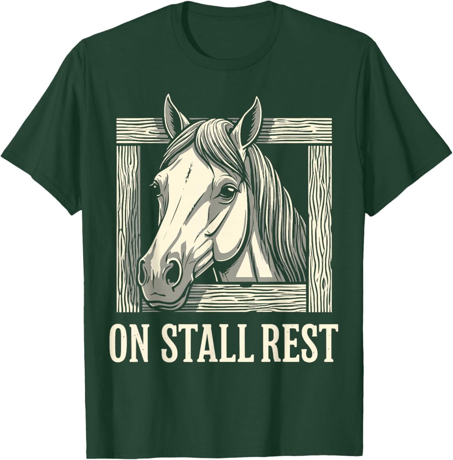 On Stall Rest, Equestrian Horse Stable, Horse Riding T-Shirt - T-Shirt | Forest