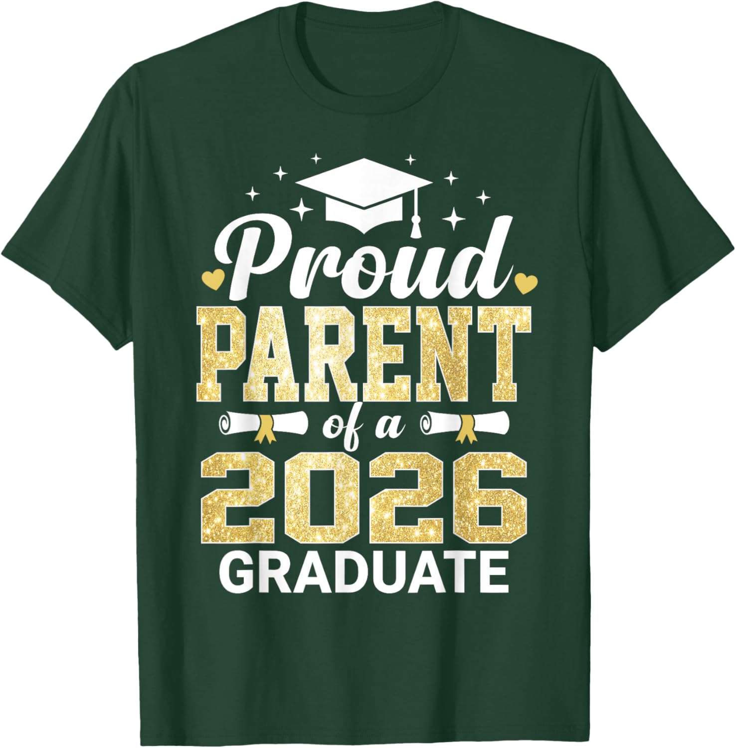 Proud Parent of A 2026 Graduate Class of Graduation T-Shirt - T-Shirt | Forest