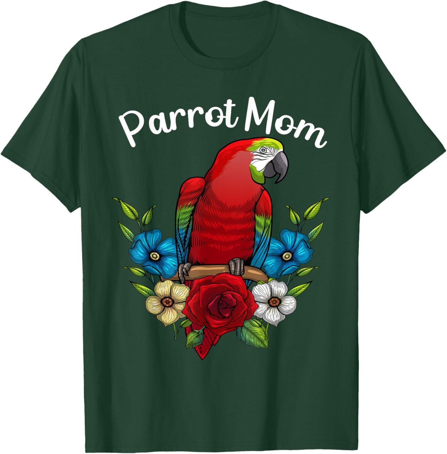 Funny Parrot Mom Art Females Ladies Parrot Lovers T-Shirt - T-Shirt | Forest