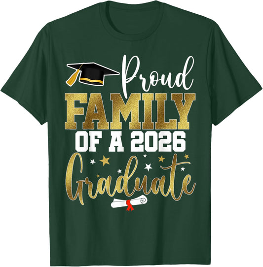 Proud Family of a Class of 2026 Graduate Senior Graduation T-Shirt - T-Shirt | Forest