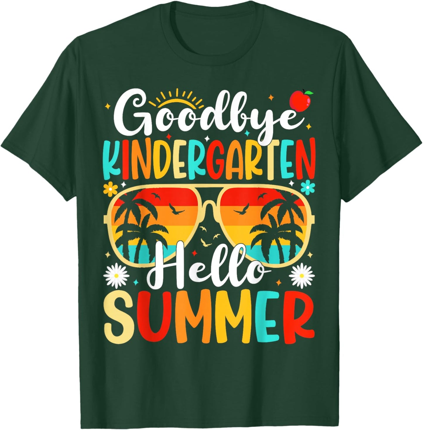 Goodbye Kindergarten Hello Last Day of School Kindergarten T-Shirt - T-Shirt | Forest