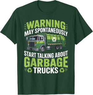 Warning May Spontaneously Start Talking About Garbage Trucks T-Shirt - T-Shirt | Forest