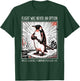 Flight was Never an Option T-Shirt - T-Shirt | Forest