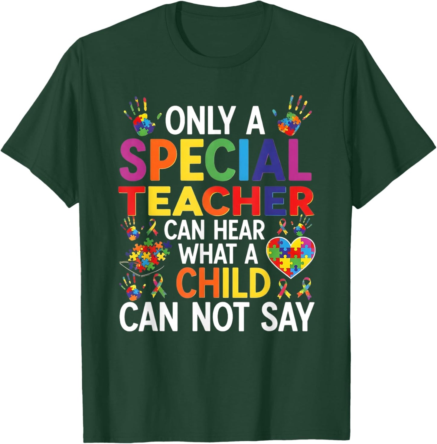 Colorful Autism Support Special Needs Teacher Quote Design T-Shirt - T-Shirt | Forest