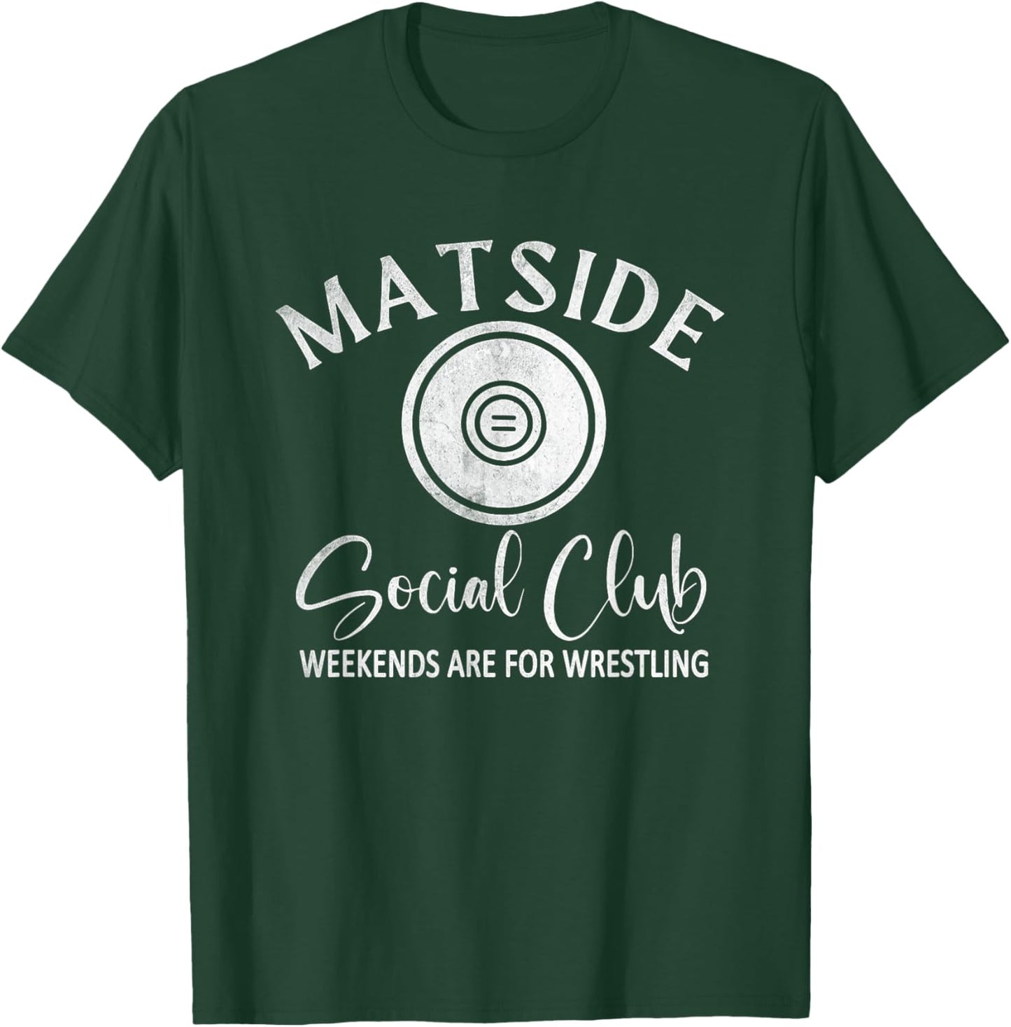 Matside Social Club Weekends Are For Wrestling, Sports Mom T-Shirt - T-Shirt | Forest
