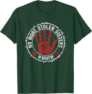No More Stolen Sisters with Red Hand Stop MMIW T-Shirt - T-Shirt | Forest