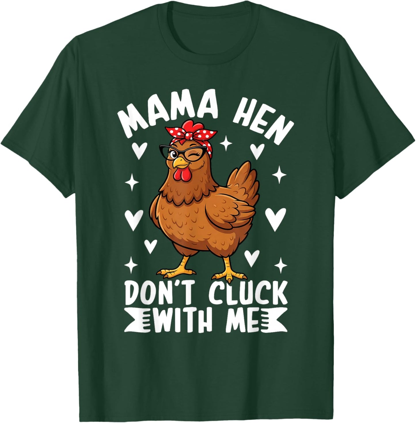 Mama Hen Dont Cluck with Me Funny Bandana Chicken Mom T-Shirt - T-Shirt | Forest