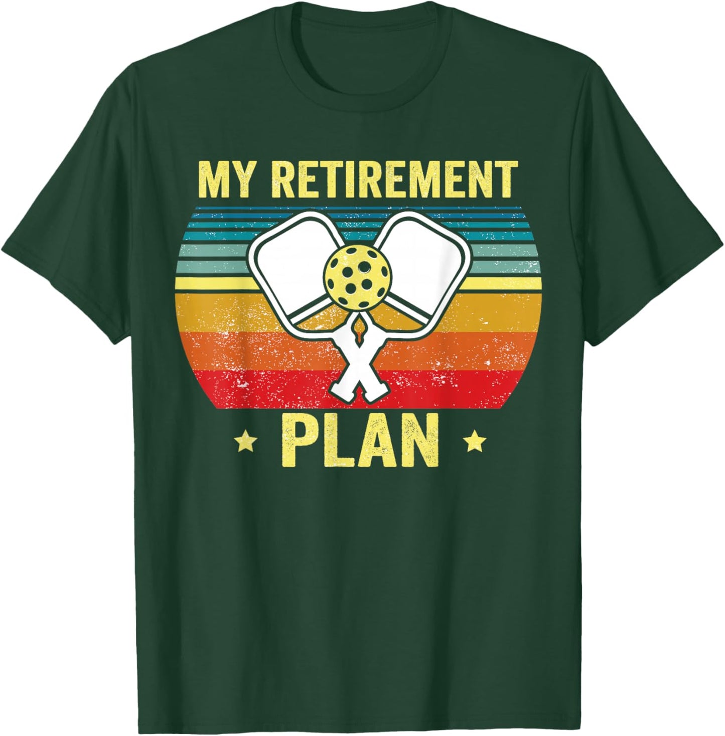 My Retirement Plan Funny Pickleball, Retired Dad T-Shirt - T-Shirt | Forest