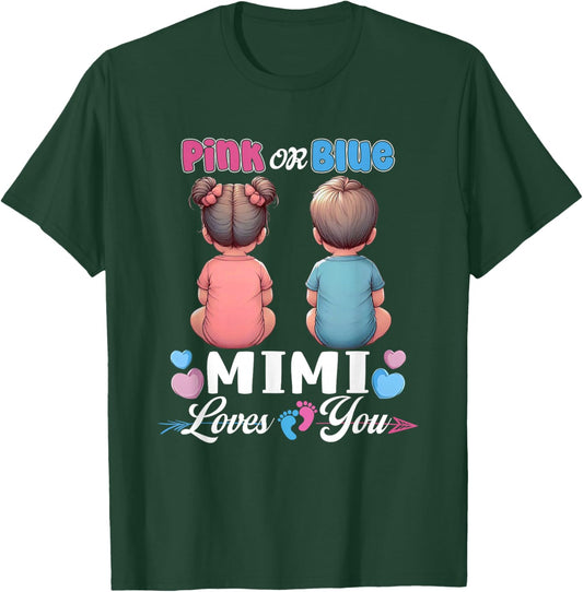Pink Or Blue Mimi Loves You Baby Gender Reveal Party T-Shirt - T-Shirt | Forest