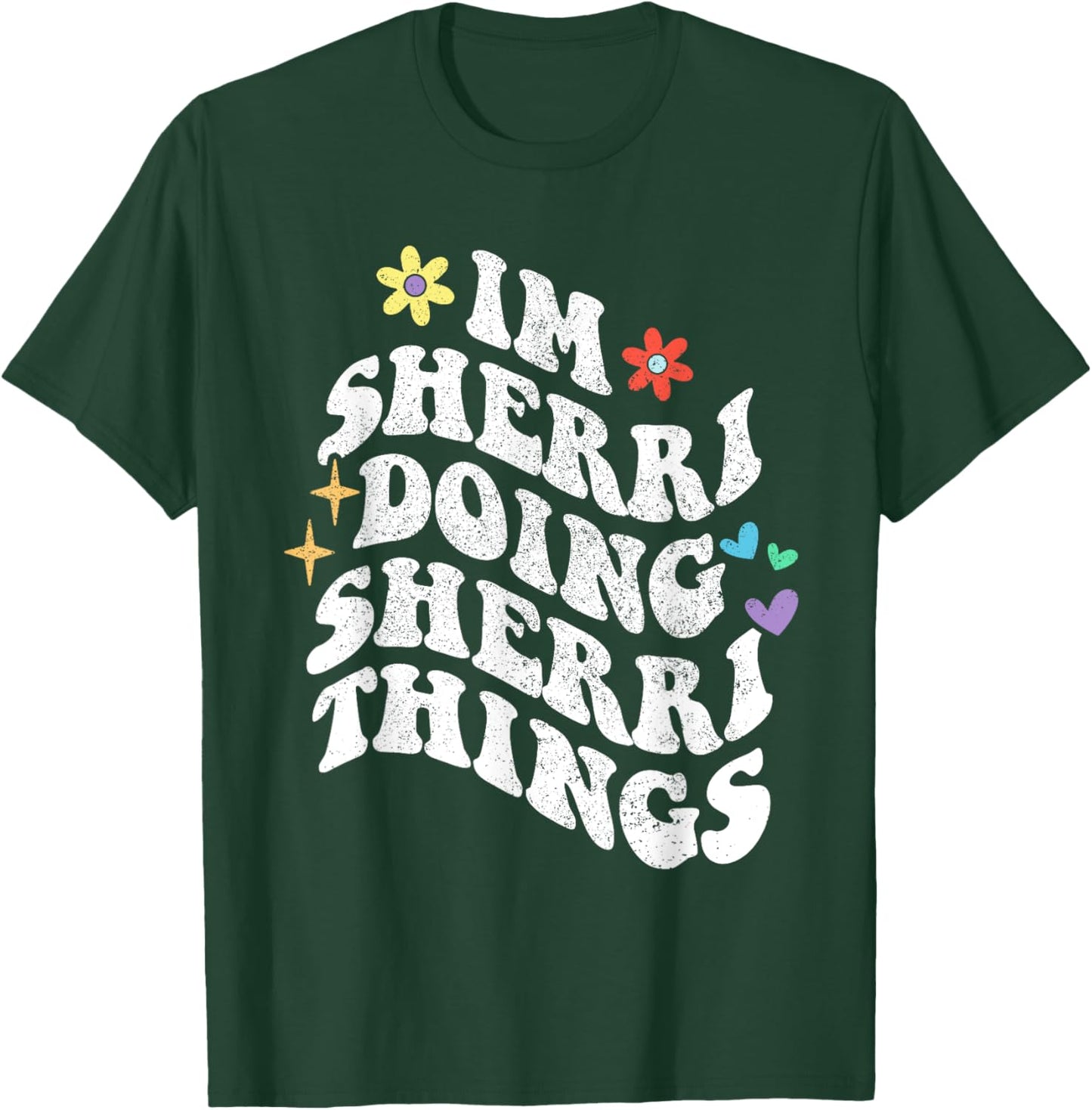 Retro Groovy Im Sherri Doing Sherri Things Funny Mother's T-Shirt - T-Shirt | Forest