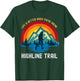 Life Is Better When You're Hiking Highline Trail T-Shirt - T-Shirt | Forest