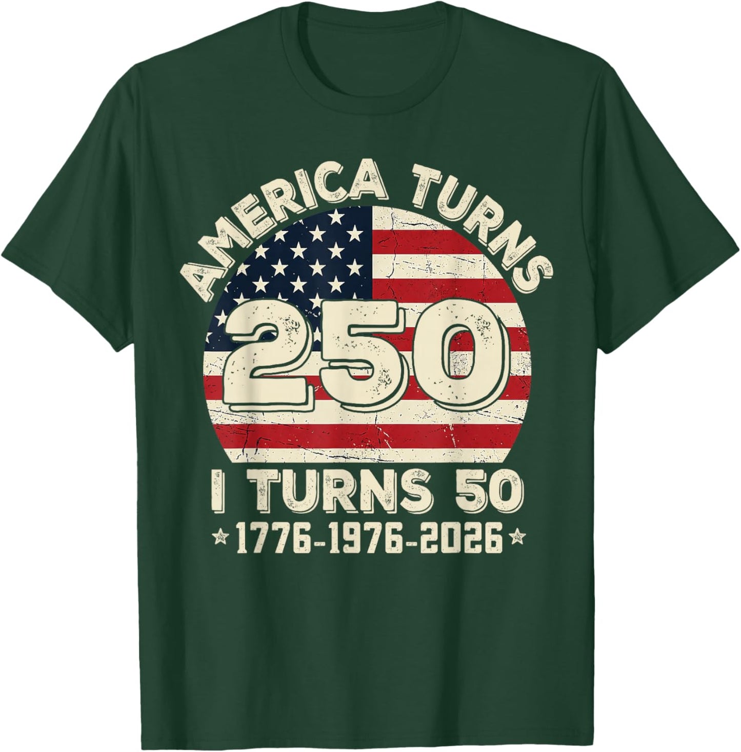 50th Birthday 1976 America Turns 250 I Turn 50 4th of July T-Shirt - T-Shirt | Forest