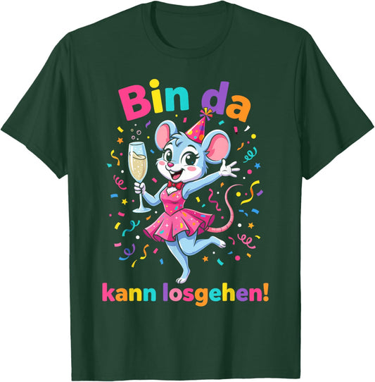 with German Text "Bin da kann losgehen" [German Language] T-Shirt - T-Shirt | Forest